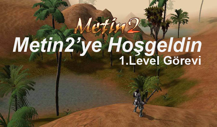 Metin2 – Metin2’ye Hoşgeldin Görevi (Level 1)