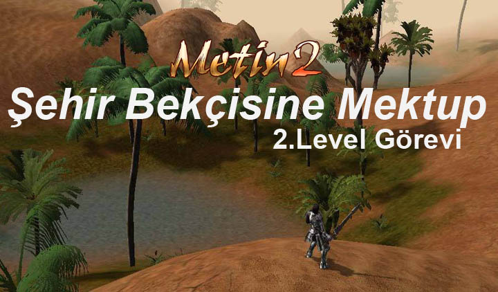 Metin2 – Şehir Bekçisine Mektup (2 Level)