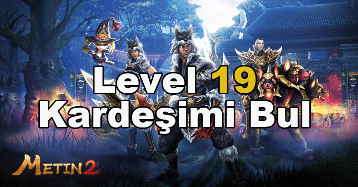 Metin2 – Kardeşimi Bul Görevi Nasıl Yapılır ? (Level 19)