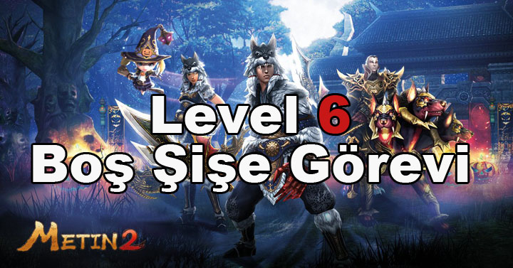 Metin2 – Boş Şişe Görevi Nasıl Yapılır ? (Level 6)