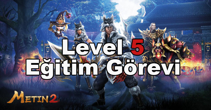 Metin2 – Eğitim Görevi Nasıl Yapılır ? (Level 5)