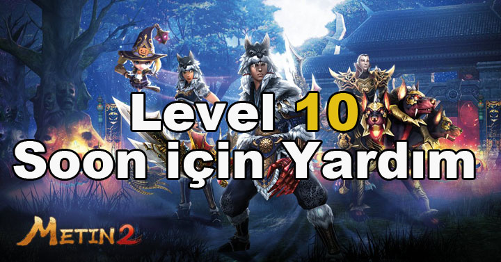 Metin2 – Soon için Yardım Görevi Nasıl Yapılır ? (Level 10)